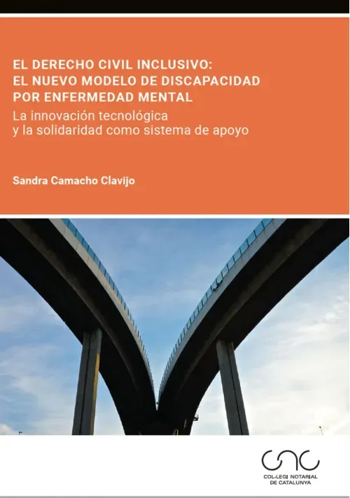 El Derecho civil inclusivo el nuevo modelo de discapacidad por enfermedad mental