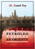 Petroleo y sangre en Oriente