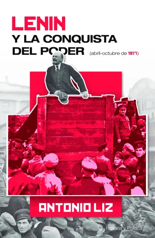 Lenin y la conquista del poder- Abril-octubre de 1917