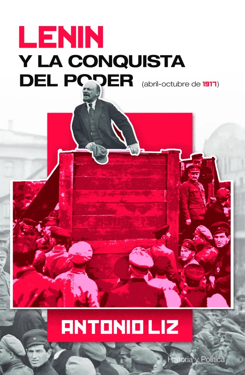 Lenin y la conquista del poder- Abril-octubre de 1917