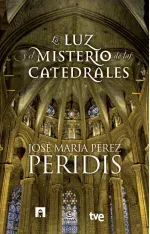 La luz y el misterio de las catedrales