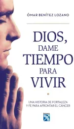 Dios dame tiempo para vivir