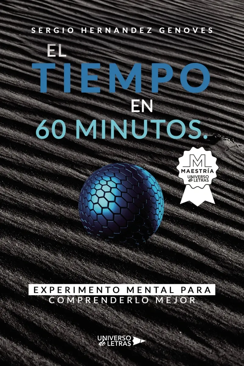 El Tiempo en 60 minutos Experimento mental para comprenderlo mejor