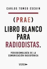 prae Libro Blanco para Radiodistas Periodismologia de la Comunicacion Radiofo