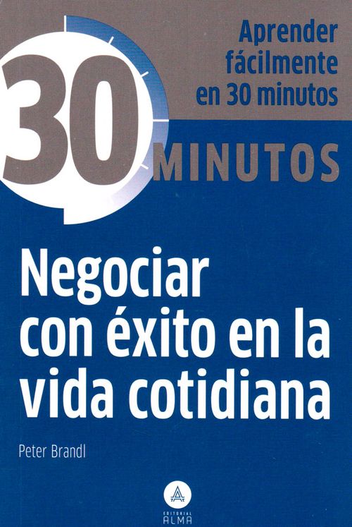 30 Minutos negociar con éxito en la vida cotidiana