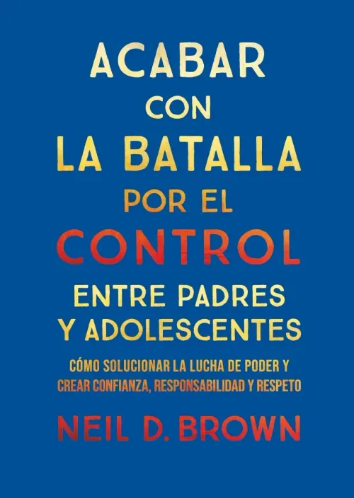 Acabar con la batalla por el control entre padres y adolescentes0