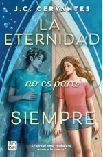 La eternidad no es para siempre