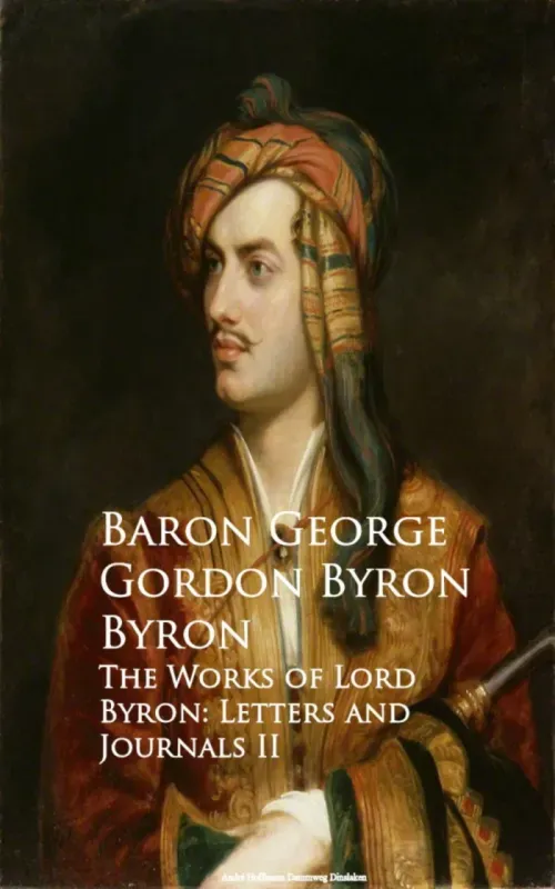 The Works of Lord Byron Letters and Journals II