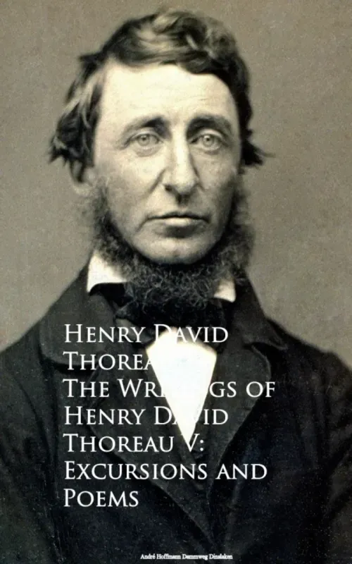 The Writings of Henry David Thoreau V Excursions and Poems