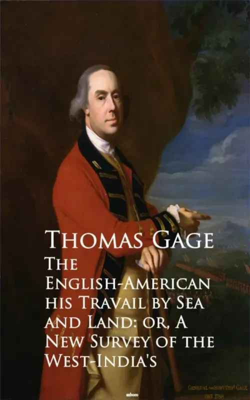 The English-American - Travel by Sea and Land or A New Survey of the West-Indias