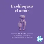 Desbloquea el amor