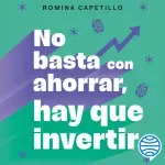 No basta con ahorrar hay que invertir