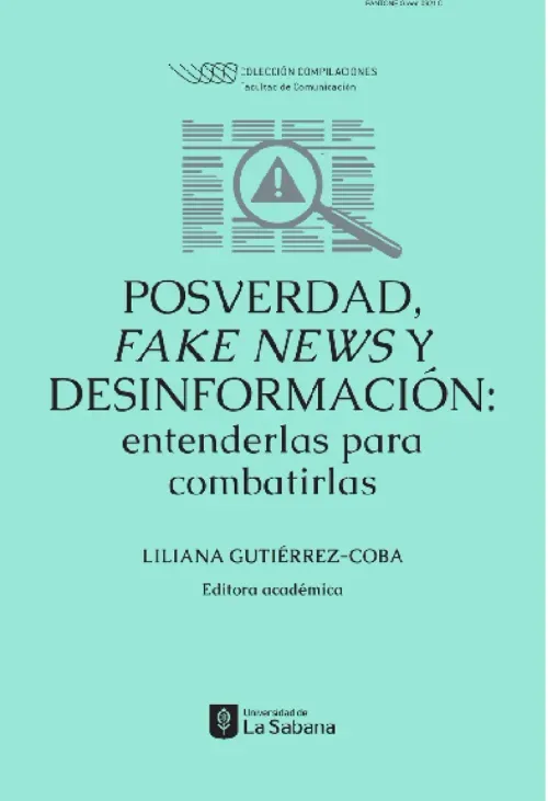 Posverdad fake news y desinformacion entenderlas para combatirlas