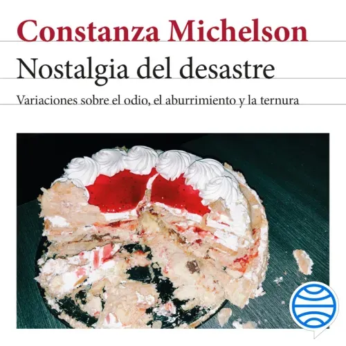 Nostalgia del desastre