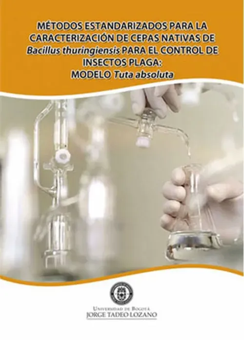 Metodos estandarizados para la caracterizacion de cepas nativas de Bacillus thuringiensis para el co