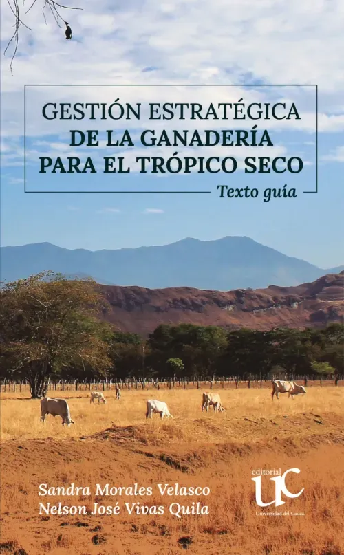 Gestion estrategica de la ganaderia para el tropico seco