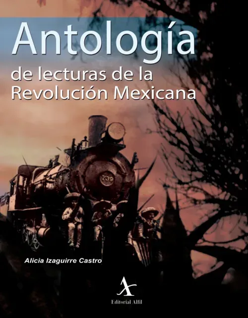 Antologia de lecturas de la Revolucion Mexicana