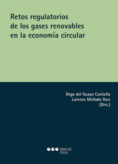 Retos regulatorios de los gases renovables en la economia circular