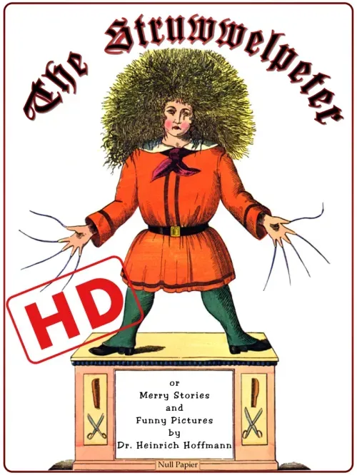 The Struwwelpeter or Merry Stories and Funny Pictures HD