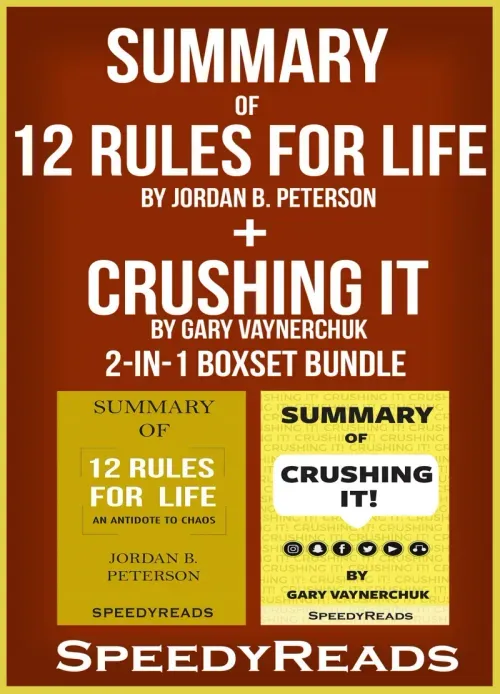 Summary of 12 Rules for Life An Antidote to Chaos by Jordan B Peterson  Summary of Crushing It by Ga