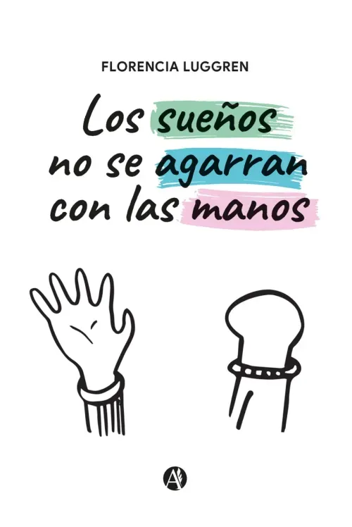 Los suenos no se agarran con las manos