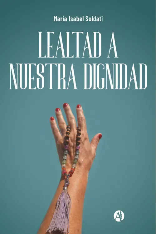 Lealtad a nuestra dignidad