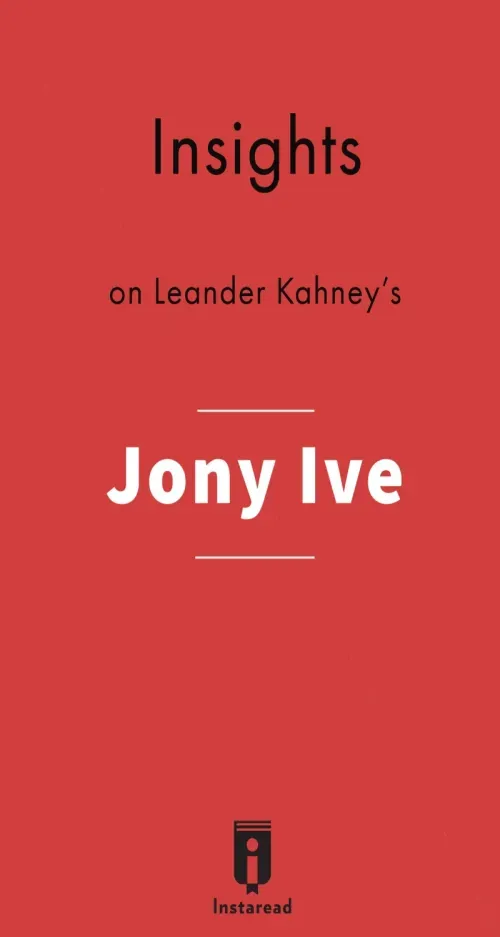Insights on Leander Kahneys Jony Ive
