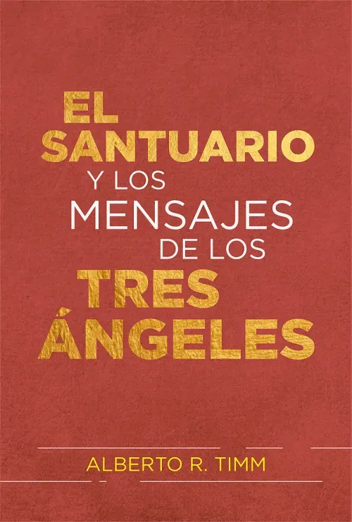 El Santuario y los mensajes de los tres angeles