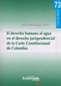 El derecho humano al agua en el derecho jurisprudencial de la Corte Constitucional de Colombia