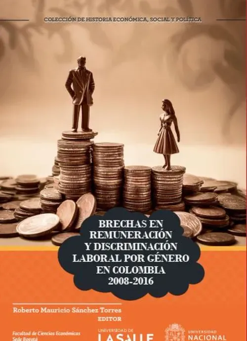 Brechas en remuneracion y discriminacion laboral por genero en Colombia 2008-2016