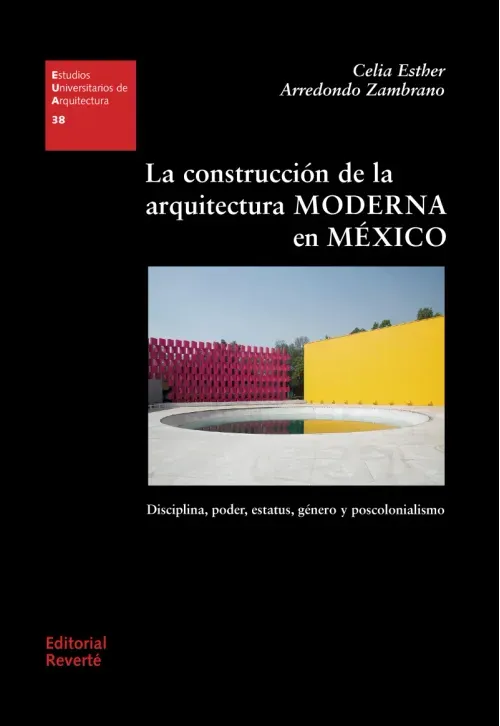 La construccion de la arquitectura moderna en Mexico