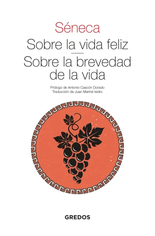 Sobre la vida feliz Sobre la brevedad de la vida