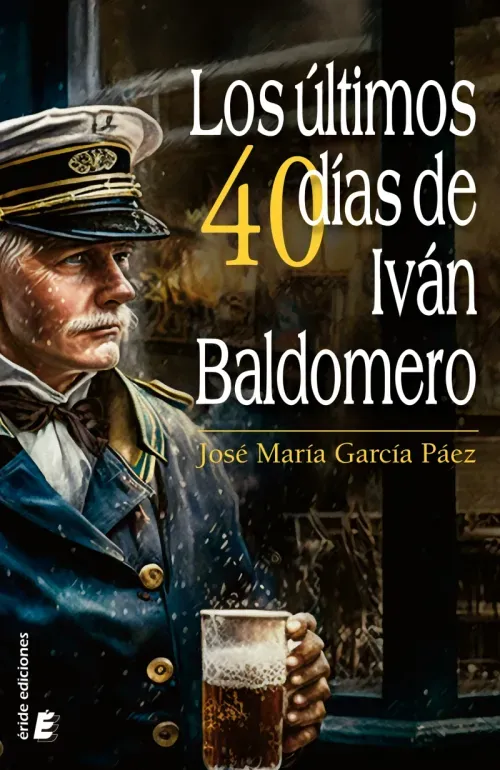 Los ultimos cuarenta dias de Ivan Baldomero