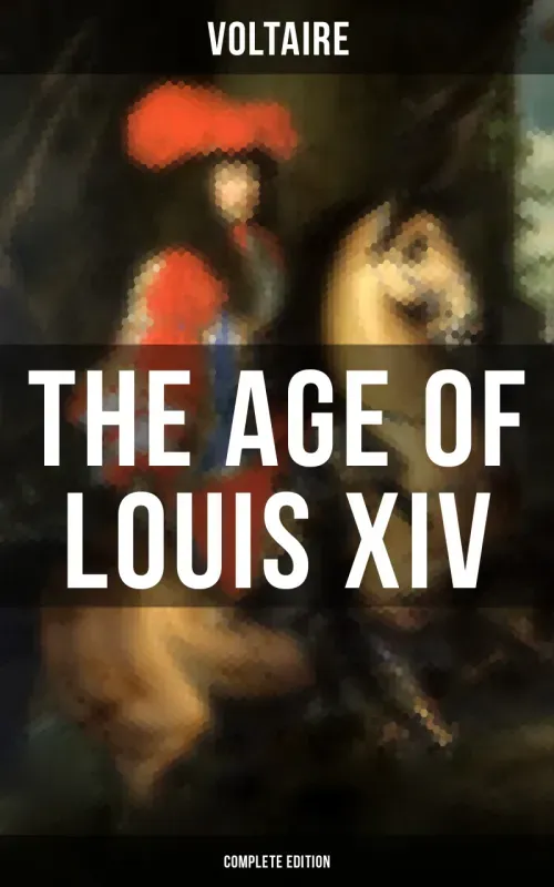 The Age Of Louis XIV Complete Edition