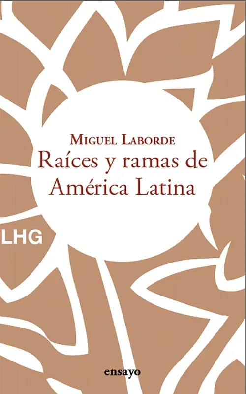 Raices y ramas de America Latina