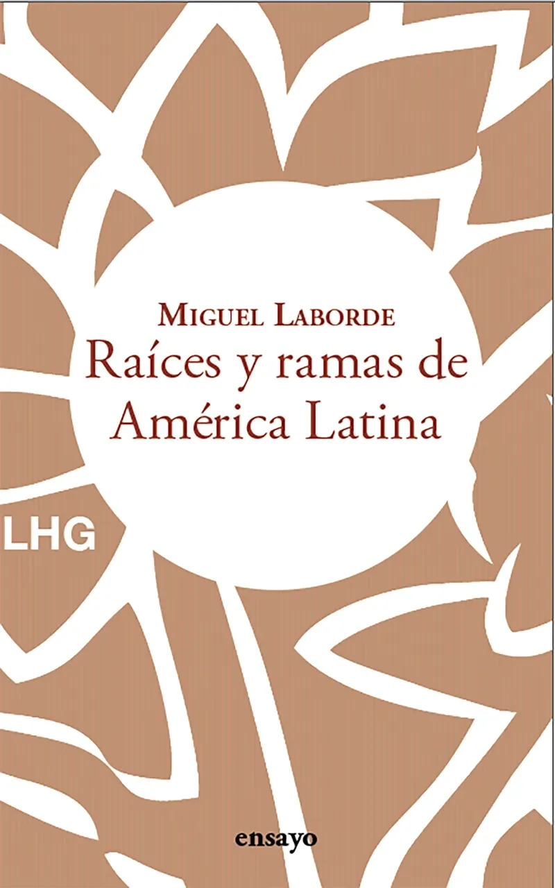 Raices y ramas de America Latina