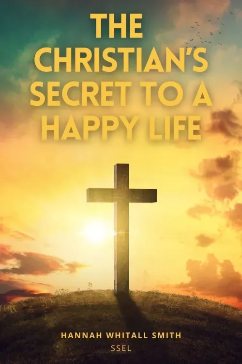 The Christians Secret to a Happy Life