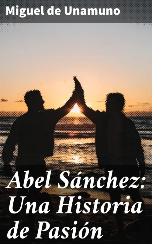 Abel Sanchez Una Historia de Pasion