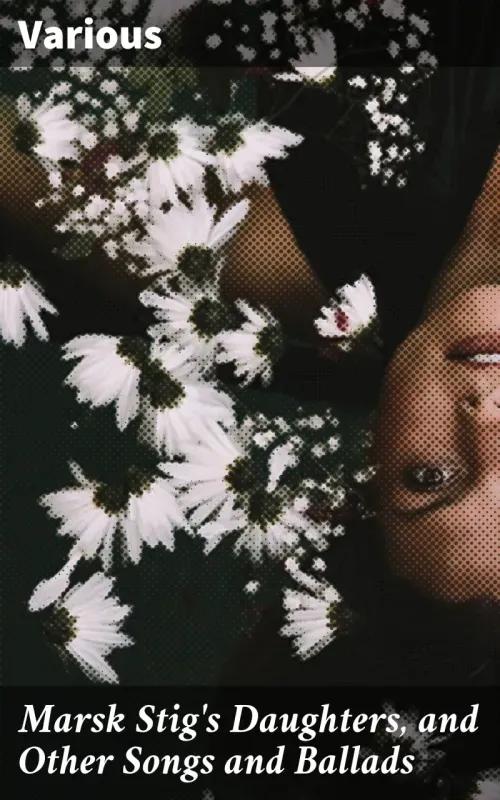 Marsk Stigs Daughters and Other Songs and Ballads