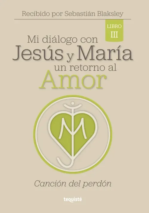 Mi dialogo con Jesus y Maria Un retorno al amor