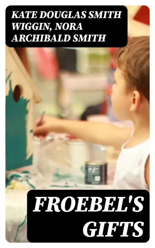 Froebels Gifts