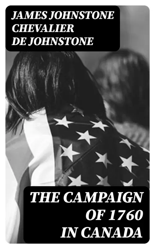 The Campaign of 1760 in Canada