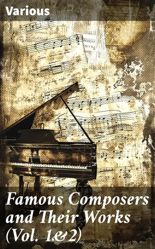 Famous Composers and Their Works Vol 12