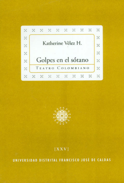 Golpes en el sótano Colección de Teatro Colombiano XXV