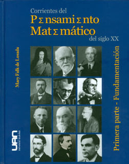 Corrientes del Pensamiento Matemático del siglo XX Primera parte  Fundamentación