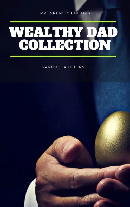 Wealthy Dad Classic Collection What The Rich Read About Money