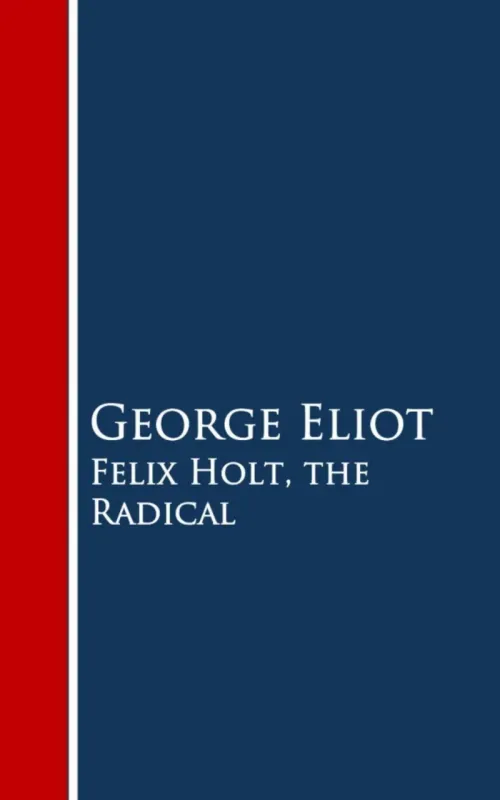 Felix Holt the Radical