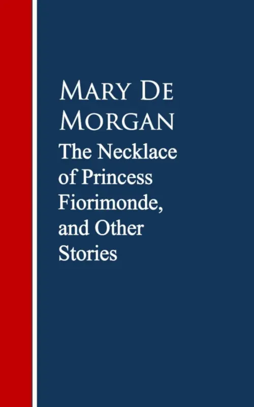 The Necklace of Princess Fiorimonde and Other Stories
