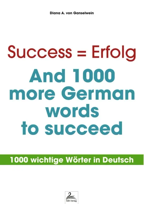 Success  Erfolg - And 1000 more German words to succeed