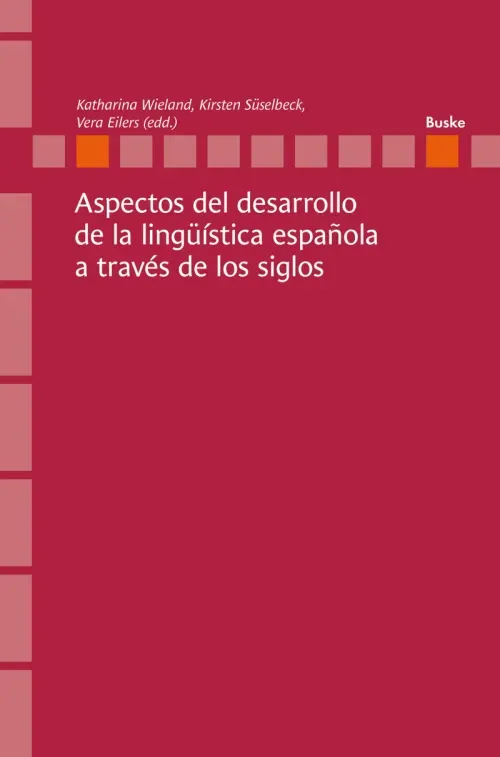 Aspectos del desarrollo de la linguistica espanola a traves de los siglos